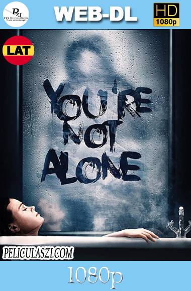 You’re Not Alone (2020) HD WEB-DL 1080p Dual-Latino VIP